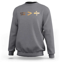 Equality Is Better than Division Sweatshirt Equal Rights Math Symbol