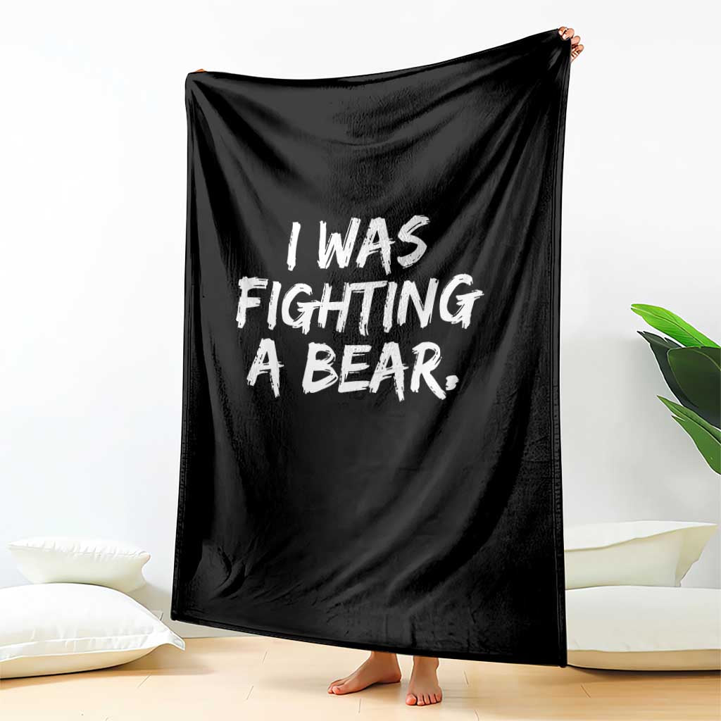 Funny Injury Get Well Soon Gift Throw Blanket I Was Fighting A Bear - Wonder Print Shop