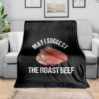 Funny Dank Meme Throw Blanket May I Suggest The Roast Beef - Wonder Print Shop