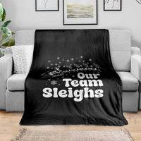 Our Team Sleighs Christmas Matching Group Throw Blanket Office Team - Wonder Print Shop