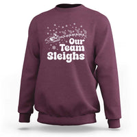 Our Team Sleighs Christmas Matching Group Sweatshirt Office Team - Wonder Print Shop