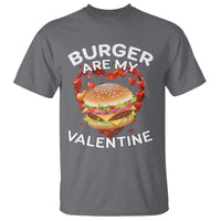 Charcoal valentine T-shirt with burger graphic and “BURGER ARE MY VALENTINE” print