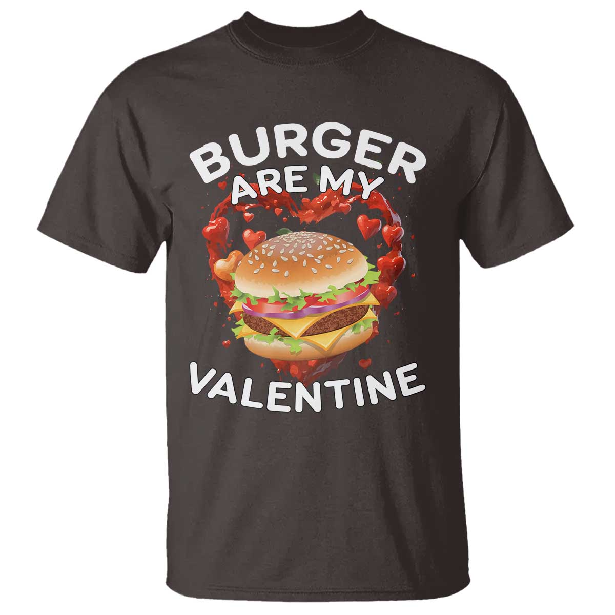 Dark chocolate valentine T-shirt with burger graphic and “BURGER ARE MY VALENTINE” print