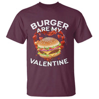 Maroon valentine T-shirt with burger graphic and “BURGER ARE MY VALENTINE” print