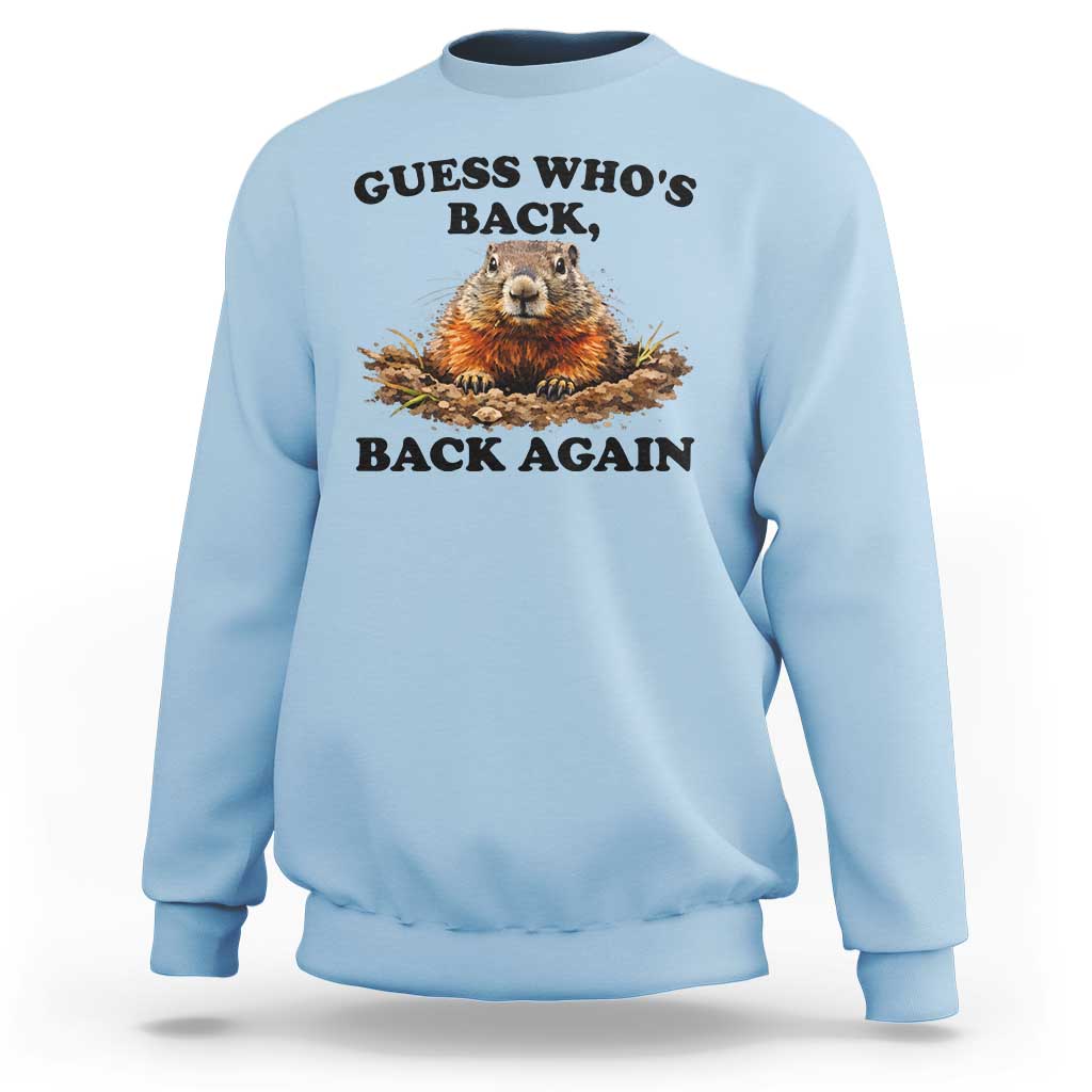 Groundhog Day Sweatshirt Funny Woodchuck Guess Whos Back - Wonder Print Shop