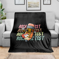 Teacher Rock The Test Day Throw Blanket Testing Motivational