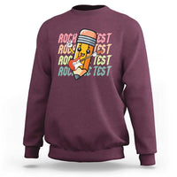 Teacher Rock The Test Day Sweatshirt Testing Motivational