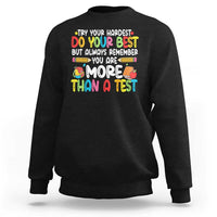 Testing Day Sweatshirt Try Your Hardest Teachers