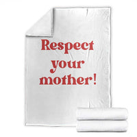 Respect Your Mother Throw Blanket Retro Funny Mothers Day