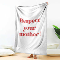Respect Your Mother Throw Blanket Retro Funny Mothers Day
