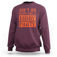 Maroon crewneck sweatshirt with orange 'Ain't No Party Like Diddy Party' print