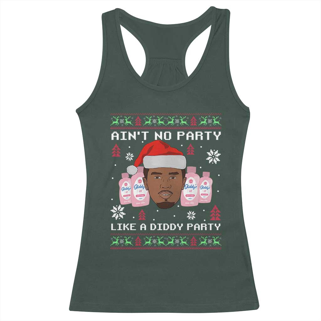 Funny Christmas Racerback Tank Top Ain't No Party Like a Diddy Party Baby Oil Ugly Sweater Gifts