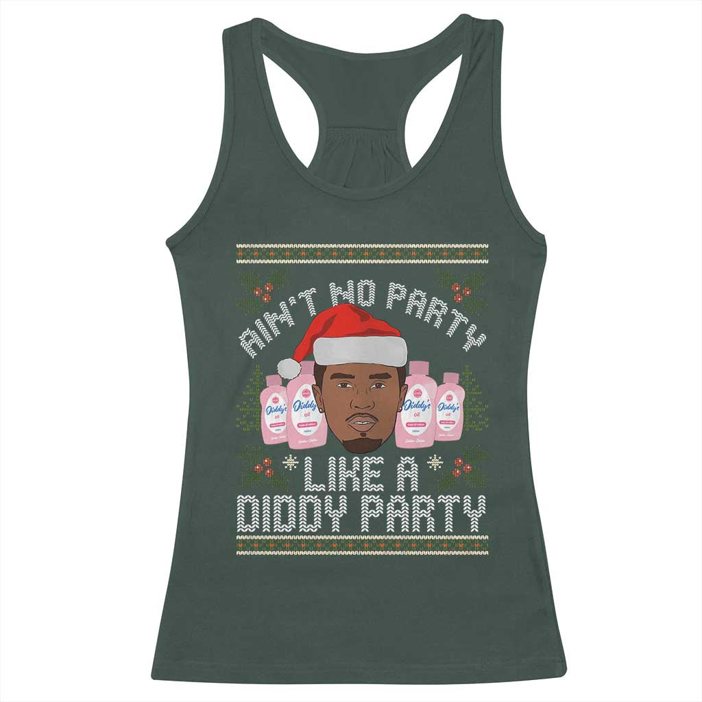 Funny Christmas Racerback Tank Top Ain't No Party Like a Diddy Party Baby Oil Ugly Gifts