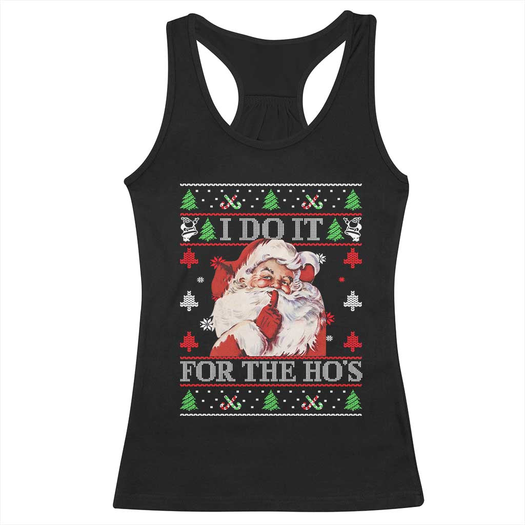 Funny Christmas Santa Racerback Tank Top Vintage Santa I Do It For The Ho's Ugly Christmas