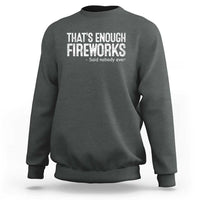 Funny Fireworks Sweatshirt 4th Of July - Wonder Print Shop