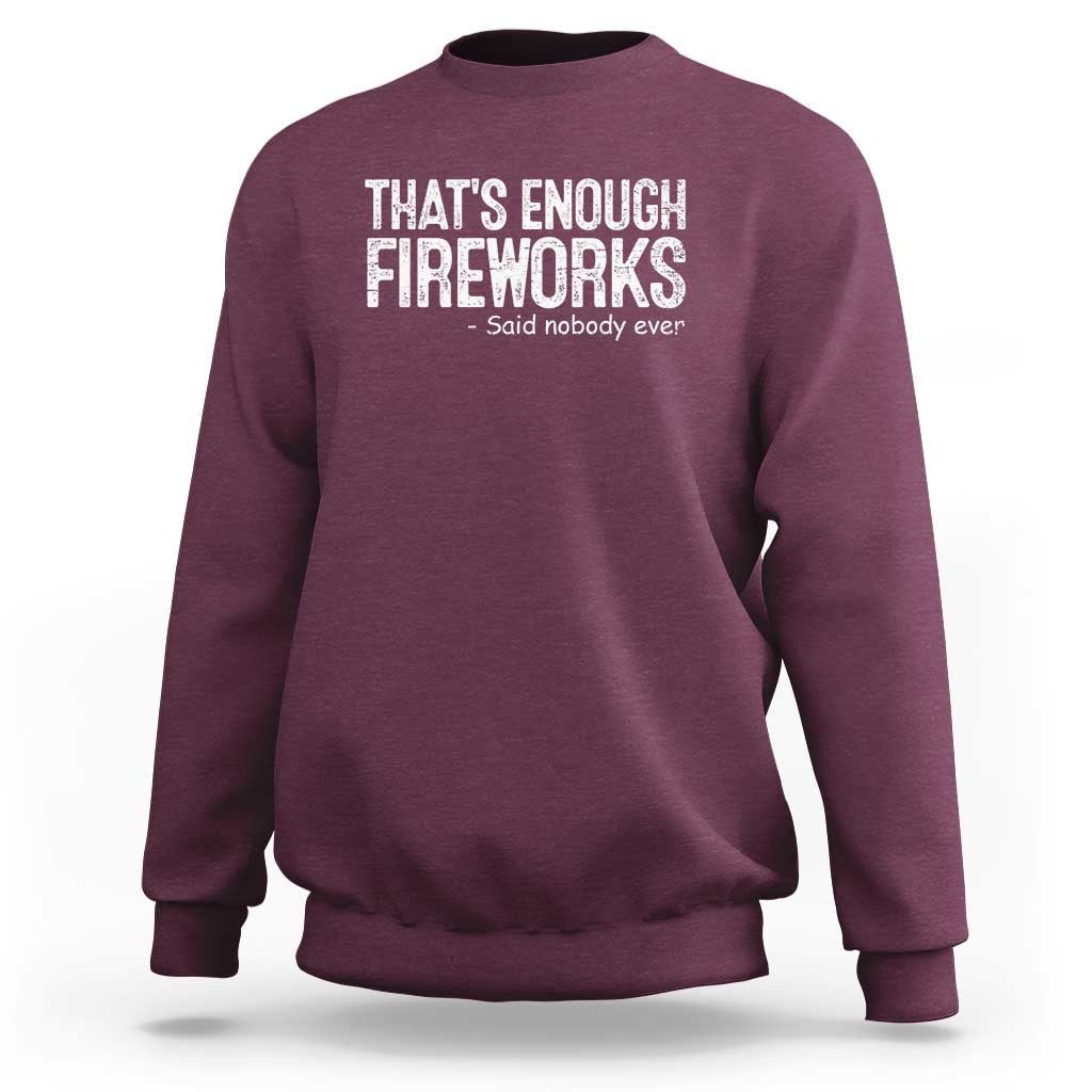 Funny Fireworks Sweatshirt 4th Of July - Wonder Print Shop