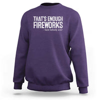 Funny Fireworks Sweatshirt 4th Of July - Wonder Print Shop