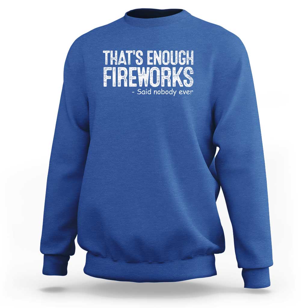 Funny Fireworks Sweatshirt 4th Of July - Wonder Print Shop