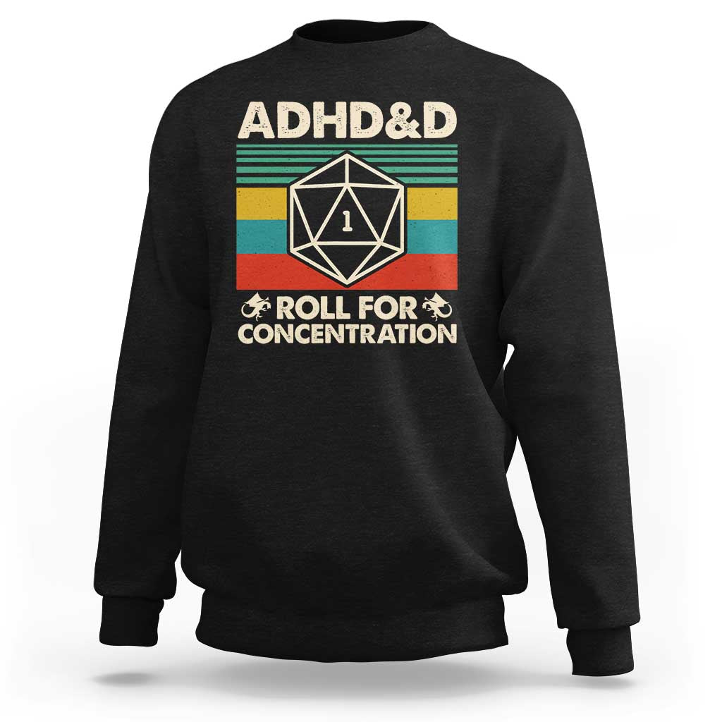 ADHD&D Roll for Concentration Sweatshirt Retro 90s ADHD Roll For Concentration Funny Gamer - Wonder Print Shop