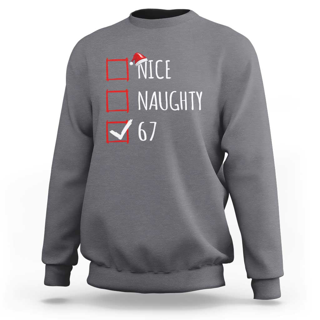 67 Christmas Sweatshirt Funny Nice Naughty Six Seven 6 7 Meme Brain Rot - Wonder Print Shop