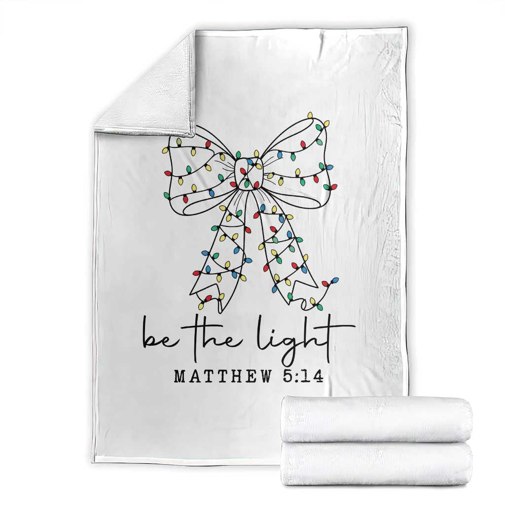 Be The Light Christmas Coquette Bow Throw Blanket Christian Religious Bible Verse - Wonder Print Shop