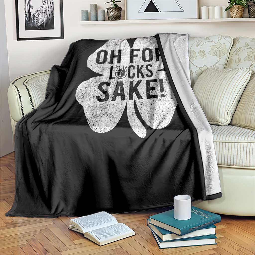 Funny Irish St Patricks Day Shamrock Throw Blanket Oh For Lucks Sake