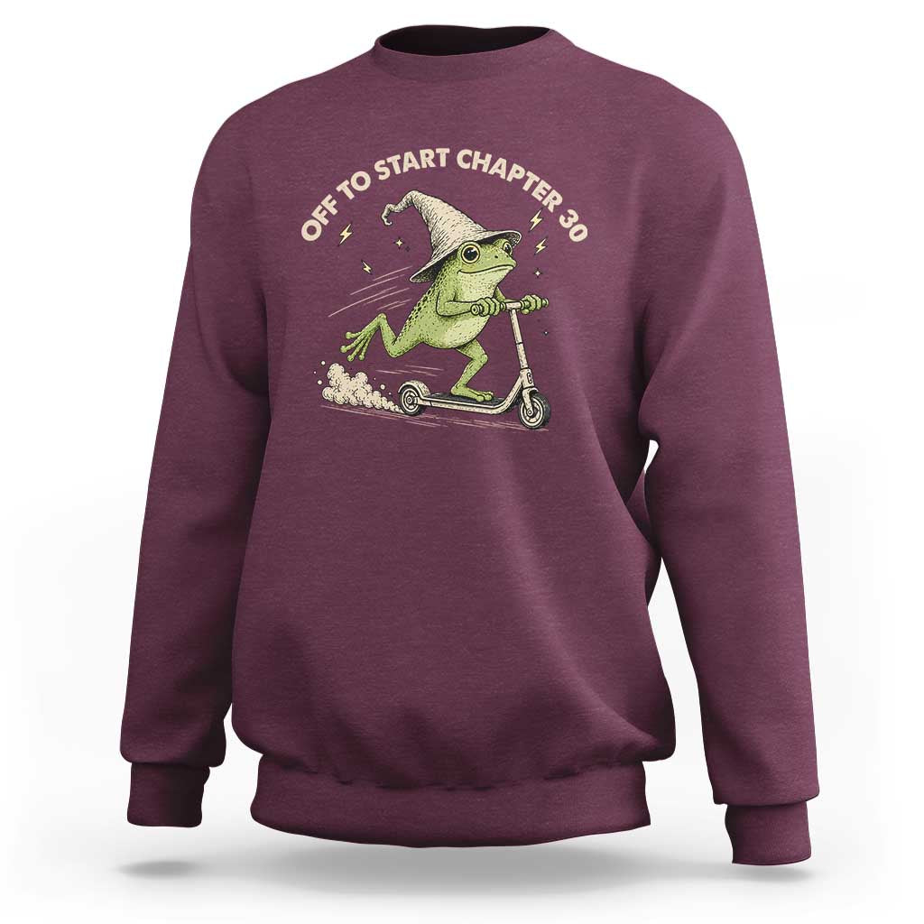 30th Birthday Frog Sweatshirt Off To Start Chapter 30