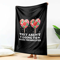 They Arent Going To Suck Themselves Throw Blanket Funny Embarrassing Inappropriate Meme - Wonder Print Shop