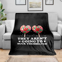 They Arent Going To Suck Themselves Throw Blanket Funny Embarrassing Inappropriate Meme - Wonder Print Shop