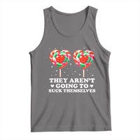 They Arent Going To Suck Themselves Tank Top Funny Embarrassing Inappropriate Meme - Wonder Print Shop
