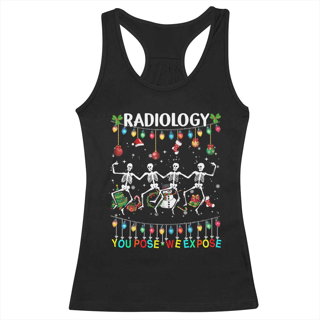 Christmas Radiologic Technologist Racerback Tank Top Radiology You Pose We Expose Dancing Skeletons Dance Xray Rad Tech