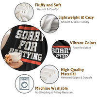 Sorry For Partying Throw Blanket Funny Present - Wonder Print Shop