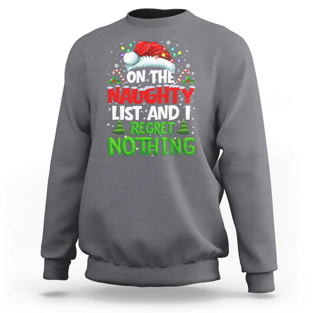 Funny Christmas Sweatshirt On The Naughty List I Regret Nothing - Wonder Print Shop