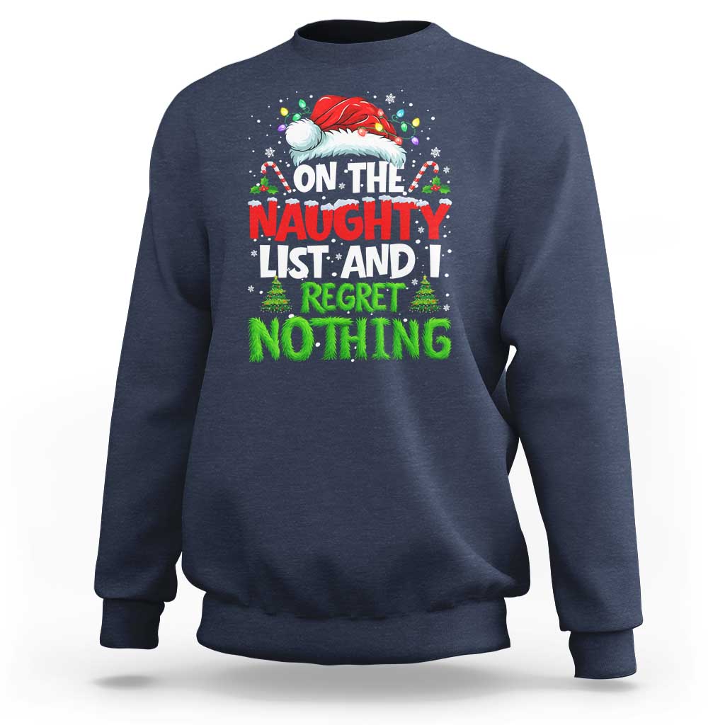 Funny Christmas Sweatshirt On The Naughty List I Regret Nothing - Wonder Print Shop