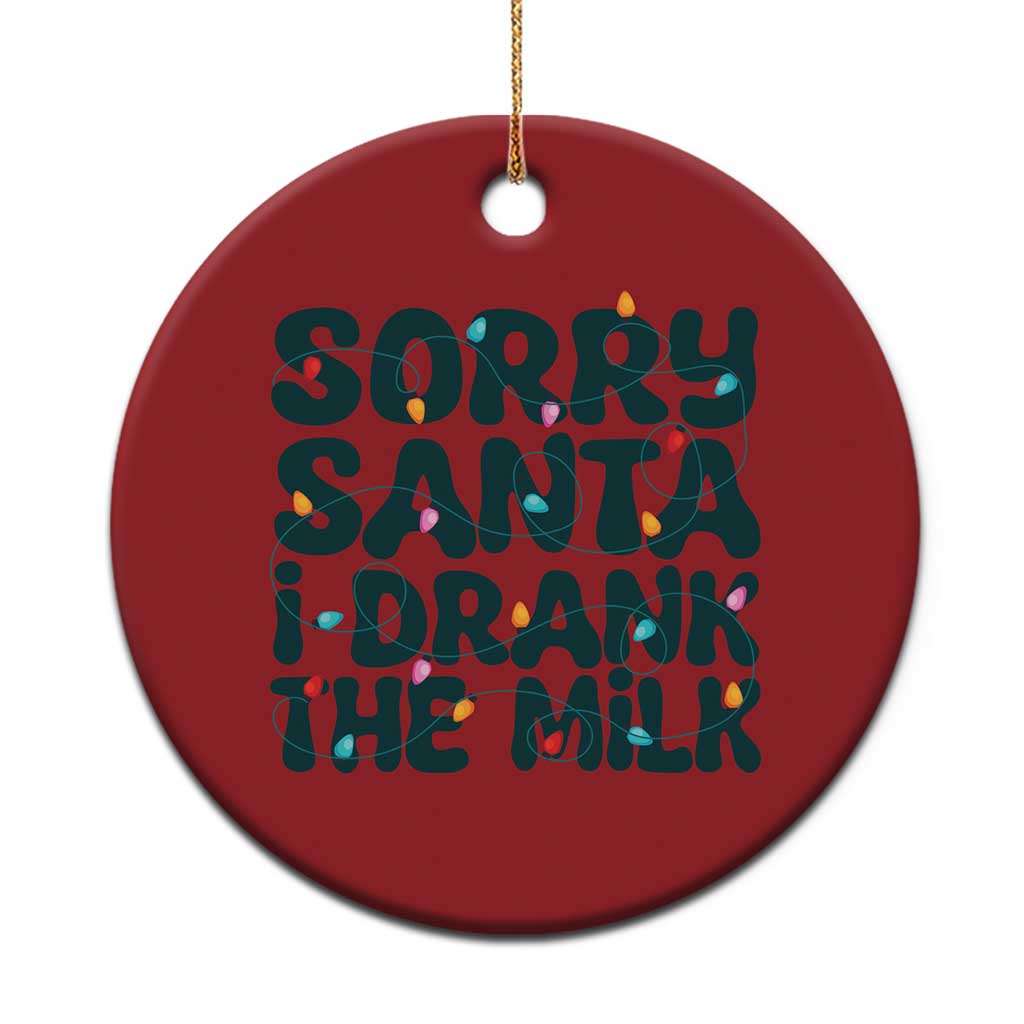 Baby Christmas Ornament Sorry Santa I Drank The Milk Xmas Lights Toddler - Wonder Print Shop