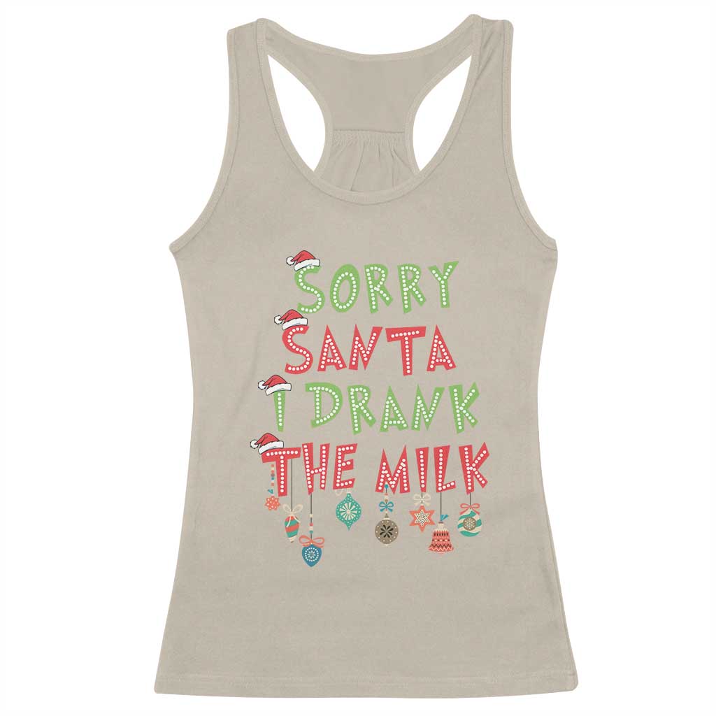 Christmas Baby Racerback Tank Top Sorry Santa I Drank The Milk