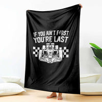Car Racing Throw Blanket If You Aint First Youre Last Checkered Flag - Wonder Print Shop