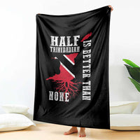 Half Trinidadian Throw Blanket Is Better Than None Trini Pride