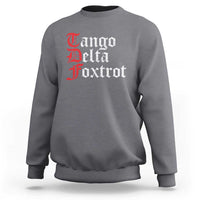 Funny Foxtrots Delta Tangos Sweatshirt
