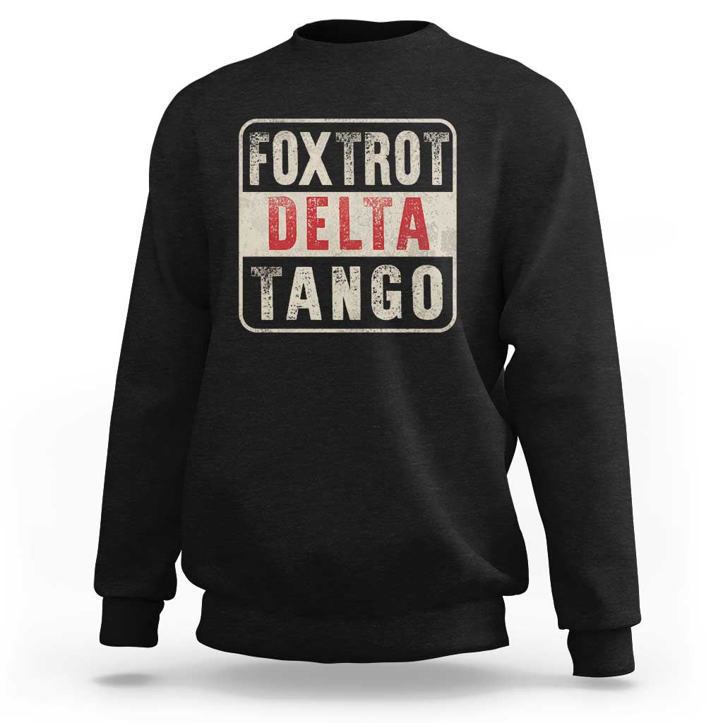 Subtle FDT Sweatshirt Foxtrots Delta Tangos