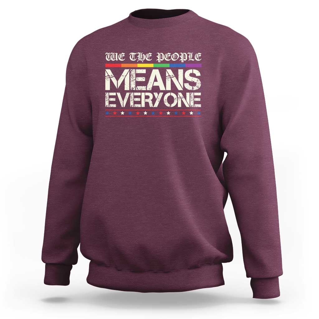 We The People Means Everyone Lgbt Equality Sweatshirt