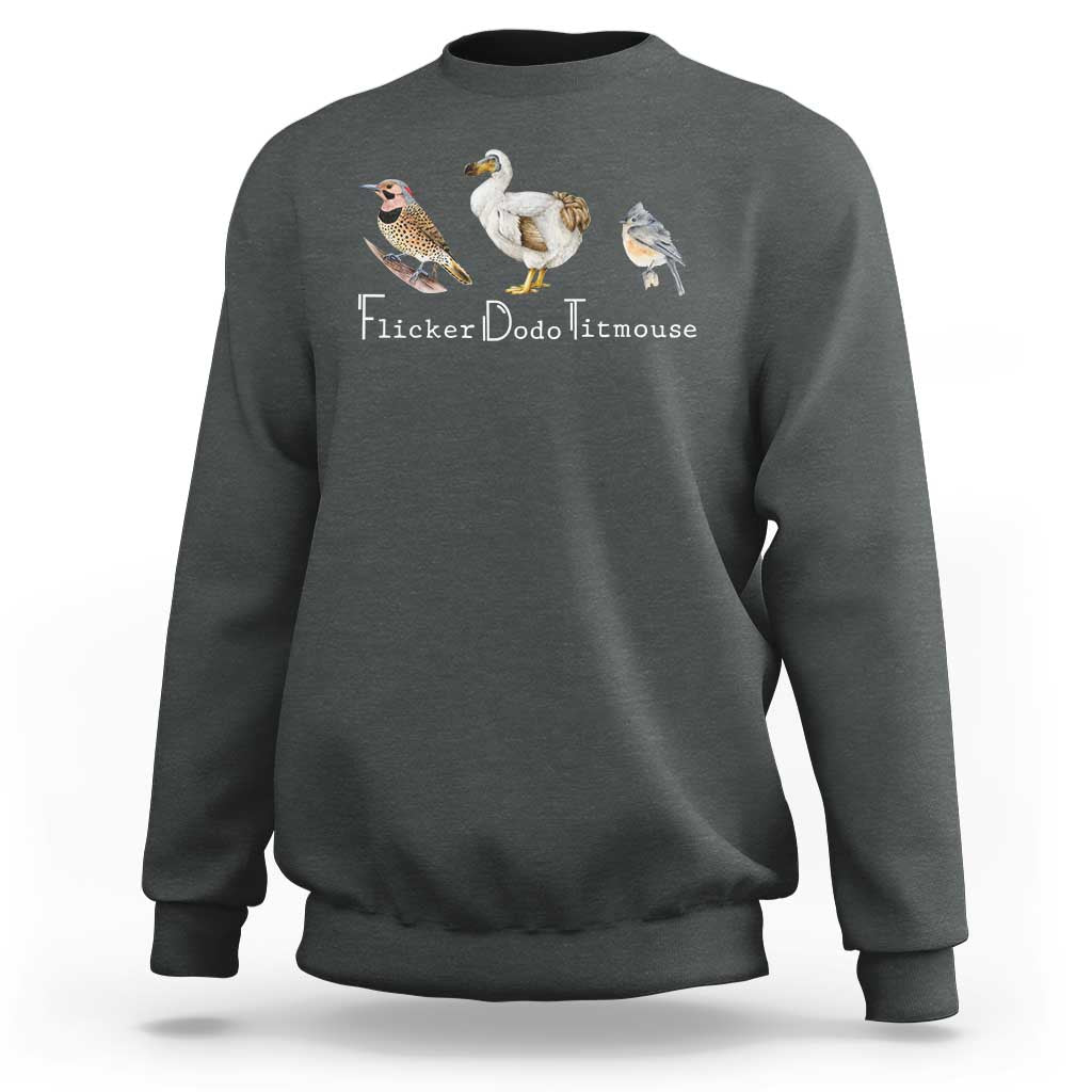 Subtle FDT Sweatshirt Flicker Dodo Titmouse Bird