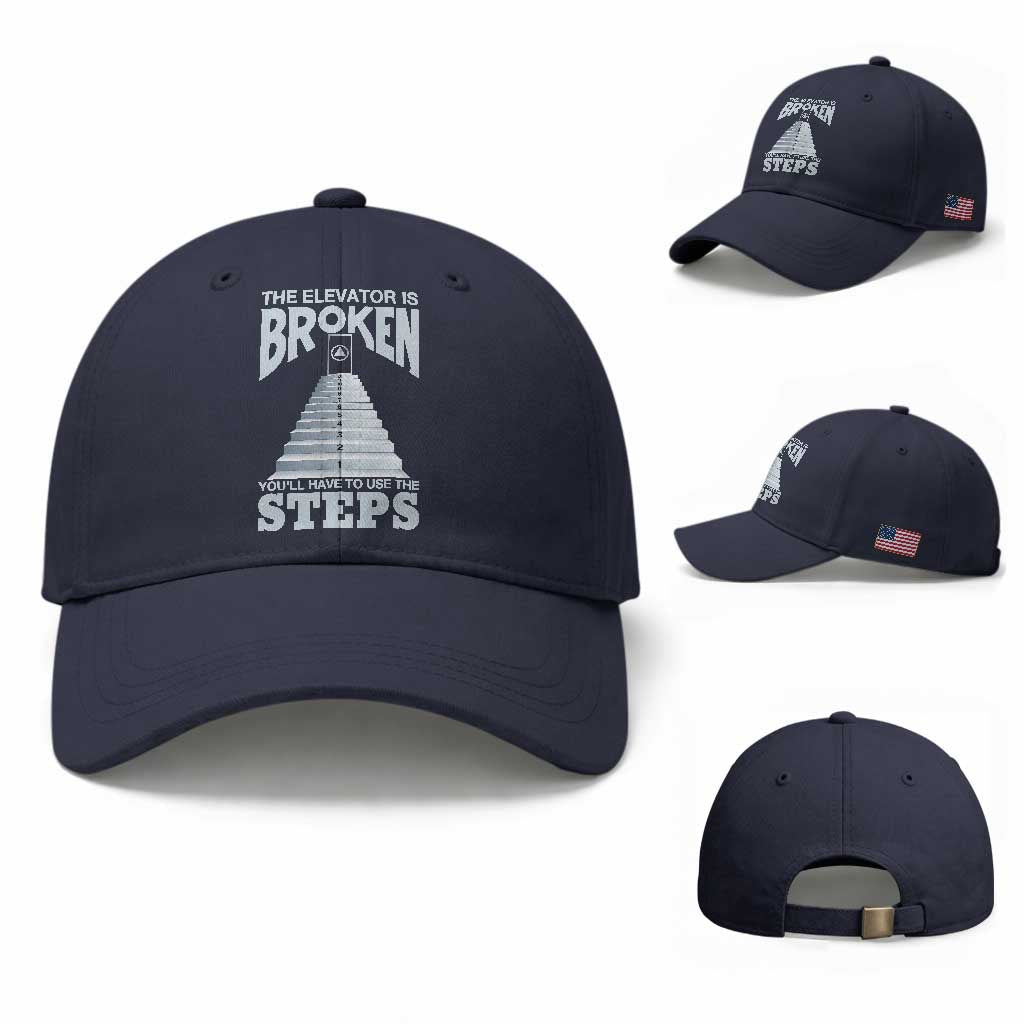 Sobriety Anniversary Sober Baseball Cap The Elevator is Broken You Will Have To Use The Steps