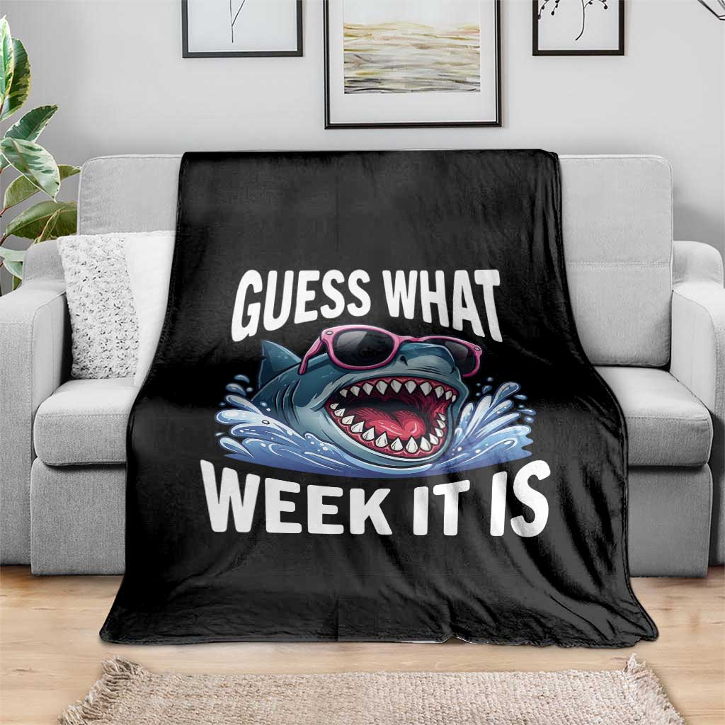 Funny Shark Guess What Week It Is Throw Blanket Shark Awareness Support Ocean Summer