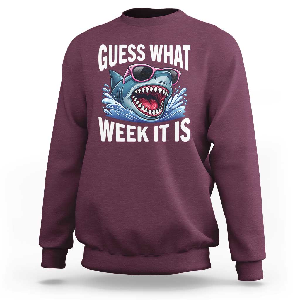 Funny Shark Guess What Week It Is Sweatshirt Shark Awareness Support Ocean Summer