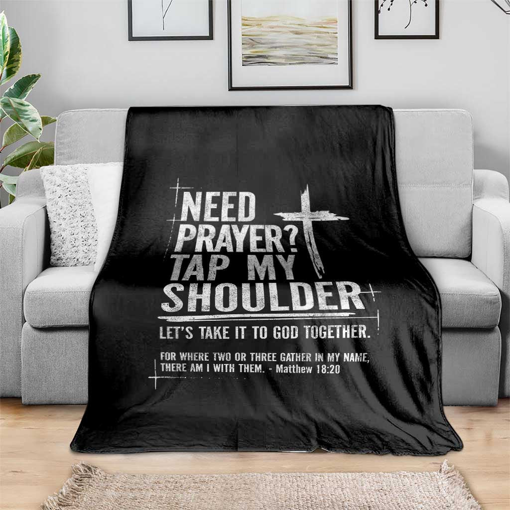 Need Prayer Tap My Shoulder Bible Verse Christian Throw Blanket