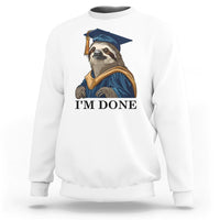 White sweatshirt with sloth in graduation cap and "I'm Done" front graphic