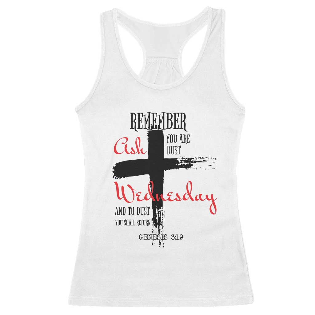 Ash Wednesday Racerback Tank Top Remember You are Dust And To Dust You Shall Return Genesis 3:19