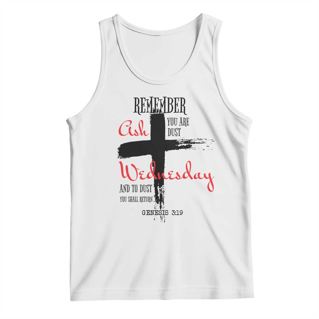 Ash Wednesday Tank Top Remember You are Dust And To Dust You Shall Return Genesis 3:19