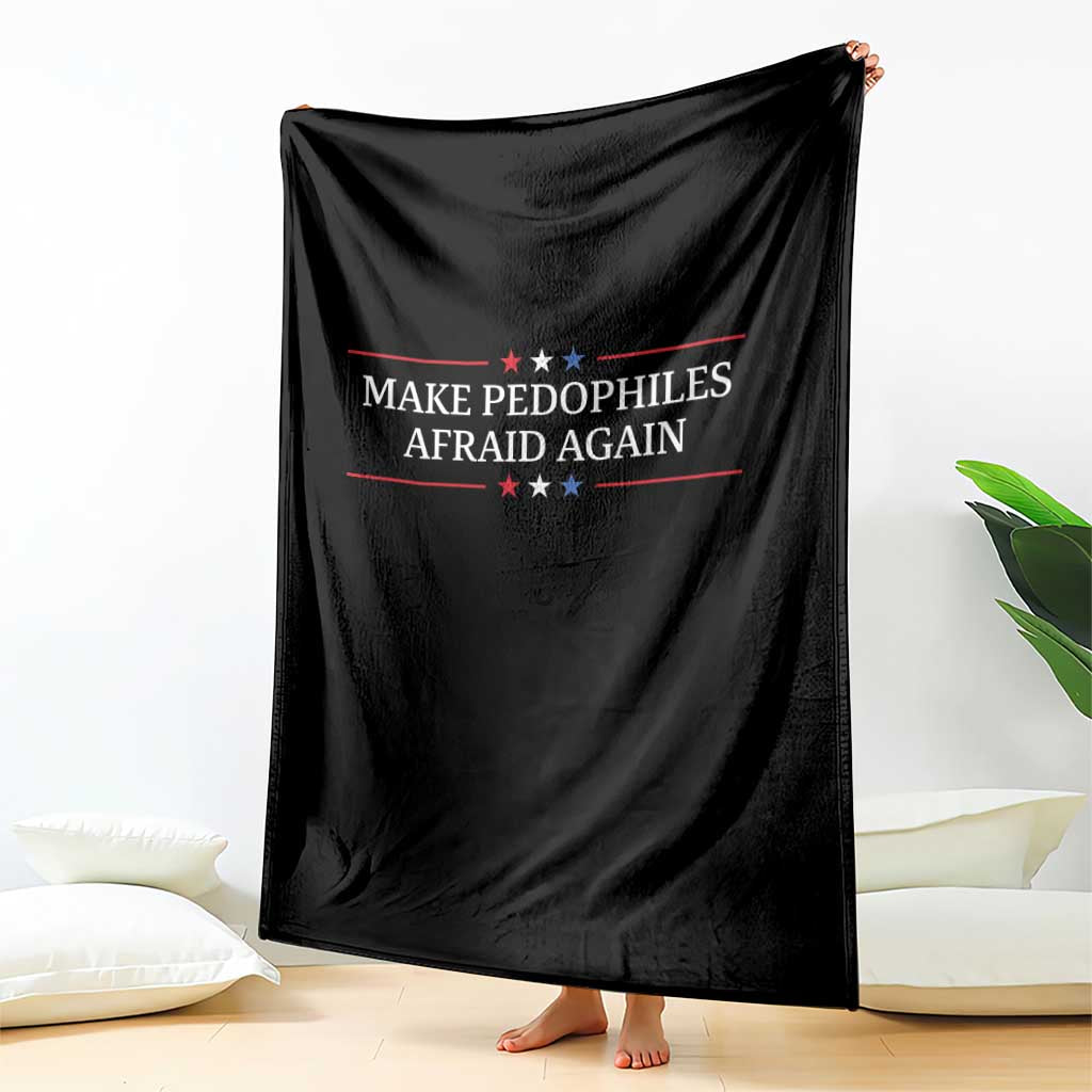 Make Pedophiles Afraid Again Throw Blanket Funny Political Satire Bold Statement
